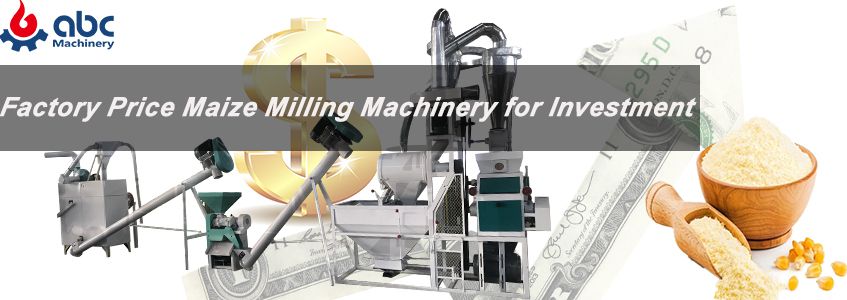 Buy Factory Price Maize Milling Machinery for Investment