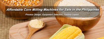 Affordable Corn Milling Machines for Sale in the Philippines